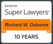 RATED BY Super Lawyers Richard W. Osborne 10 YEARS